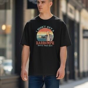 Blazing Saddles I Didn't Get A Harrumph Out Of That Guy Shirt Black Men's Large